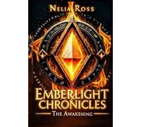 EMBERLIGHT CHRONICLES: The Awakening: 1