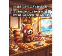Ember's Cozy Bakery: Red Panda Bakery Coloring Book for Adults