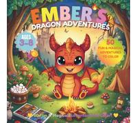 Ember's Dragon Adventures Coloring Book: 50 Fun & Magical Adventures to Color for Kids Ages 3-8