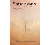 Embers & Echoes: A Guided Journal