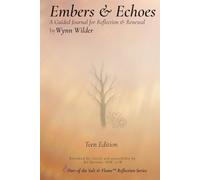 Embers & Echoes - Teen Edition: A Guided Journal