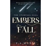 Embers Fall: The Starfall Saga