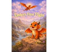 Ember's First Flight
