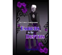 Embers in the Depths (The Cobalt Ambassador)