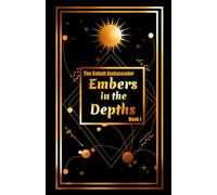 Embers in the Depths (The Cobalt Ambassador)