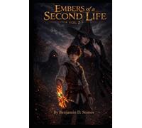 Embers of a Second Life Vol 2 (The Embers Saga)
