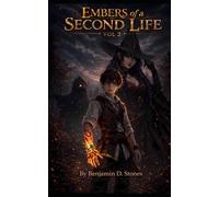 Embers of a Second Life Vol 2 (The Embers Saga)