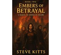 Embers of Betrayal: Book 2: Ashes of Valor