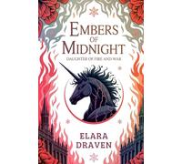 Embers of Midnight: (Daughter of Fire and War - Book 1) - A Reverse Harem Romantasy Academy Novel