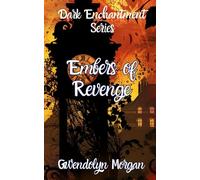 Embers of Revenge: A Spicy modern re-imagining of Cinderella (The Dark Enchantment Series)