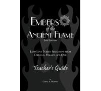 Embers of the Ancient Flame 2nd Ed. Teacher's Guide: Latin Love Poetry Selections from Catullus, Horace, and Ovid