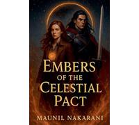 Embers of the Celestial Pact (The Unbroken Dawn Cycle)