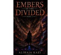Embers of the Divided: Part 1 (The Morvael Saga)