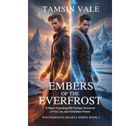 Embers of the Everfrost: A Heart-Pounding MM Fantasy Romance of Fire, Ice, and Forbidden Power: 3 (Winterbound Hearts Series: An MM Paranormal Romance of Snow, Spirits, and Forbidden Magic)