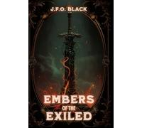 Embers of the Exiled: A War-Torn Romance of Shadows, Sacrifice, and Unbreakable Bonds: 2 (Rebels of Flame and Fern)