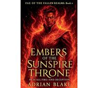 Embers of the Sunspire Throne: 6 (Fae of the Fallen Realms)
