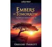 Embers of Tomorrow: 20 (The Whitman Chronicles)