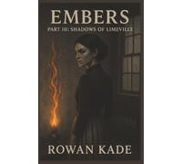 Embers: Part III Shadows of Limeville