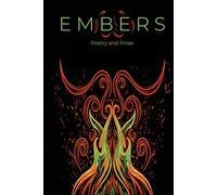Embers: Poetry and Prose
