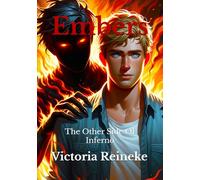 Embers: The Other Side Of Inferno (Children Of The Phoenix)