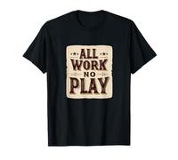 Emblema Cool All Work and No Play para niños y niñas Camiseta