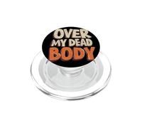 Emblema de discurso Divertido sobre mi Cuerpo Muerto PopSockets PopGrip para MagSafe