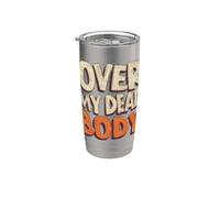 Emblema de discurso divertido sobre mi cuerpo muerto Vaso térmico de acero inoxidable de doble pared