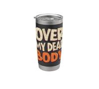 Emblema de discurso divertido sobre mi cuerpo muerto Vaso térmico de acero inoxidable de doble pared