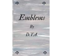 Emblems: Exploring the Truths of Existence, Mortality, and the Human Soul