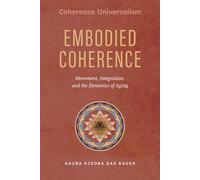 Embodied Coherence: Movement, Integration, and the Dynamics of Aging (Coherence Universalism)