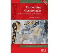 Embodying Cosmologies: The Art of Nordic Bronze Age Body-Objects: 3260 (International)