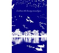 Embrace the beauty around you...: 6"X9" Sketchbook.150 pages. Every page is blank with a thin border to hold your sketches. Includes cover page. Matte-finish on exterior cover.