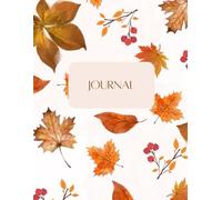 Embrace the Beauty of Fall: "Autumn Leaves Daily Journal" - Your Cozy Lined Notebook for Daily Inspiration & Heartfelt Reflection!, 8.5" x 11", 120 lined pages