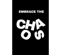 EMBRACE THE CHAOS: FUNNY, DAILY TO-DO NOTEBOOK FOR EVERYONE, DAILY TO DO LISTS
