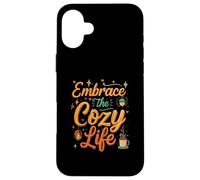 Embrace the Cozy Life Hygge Comfort Aesthetic Carcasa para iPhone 16 Plus