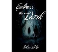Embrace the Dark