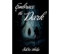 Embrace the Dark