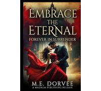Embrace the Eternal: Forever in Surrender: 3 (Shadows of Surrender)