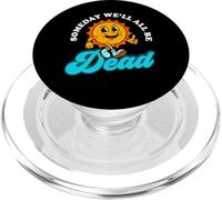 Embrace The Existential Dread Toon Someday We’ll Be Dead PopSockets PopGrip para MagSafe