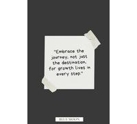 Embrace the Journey, Not Just the Destination - Lined Notebook, 100 Pages: Subtitle: For Personal Growth and Reflection