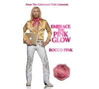 Embrace The Pink Glow: 10 Years In Viva Glam Magazine