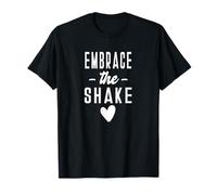 Embrace The Shake - Cute Funny Tops Refranes Clase de Estudio Camiseta