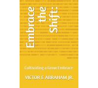 Embrace the Shift:: Cultivating a Grow Embrace