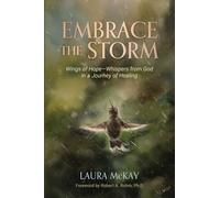Embrace the Storm: Wings of Hope - Whispers from God in a Journey of Healing