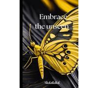Embrace the unseen