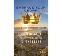 Embrace Your Crown: Open 5 Gates to Overcome Unbelief (2)