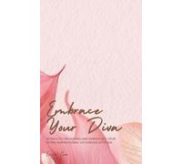 Embrace Your Diva: 30 Days to Unlocking and Embracing your Divine Inspirational Victorious Attitude