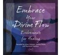 Embrace Your Divine Flow (audiolibro)
