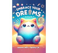 Embrace Your Dreams: Lessons with a Squishy Cat