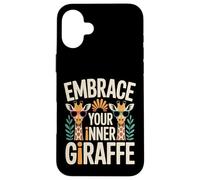 Embrace Your Inner Giraffe Motivación Animal Alta |- Carcasa para iPhone 16 Plus